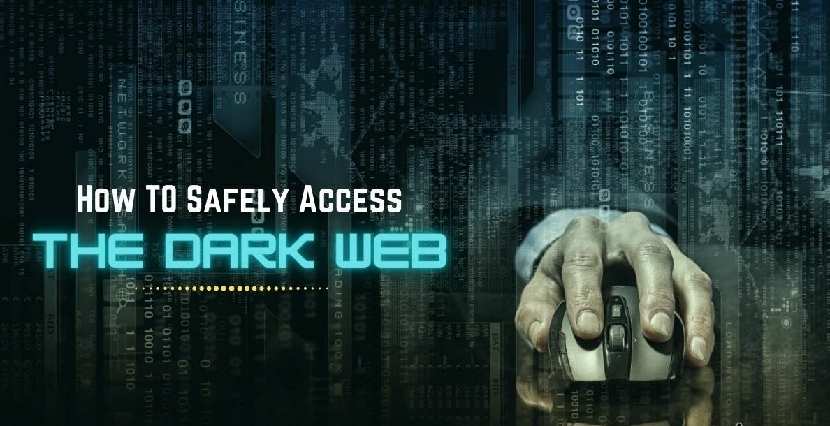 Access the Dark Web Safely